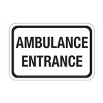 Ambulance Entrance Sign  12 x 18